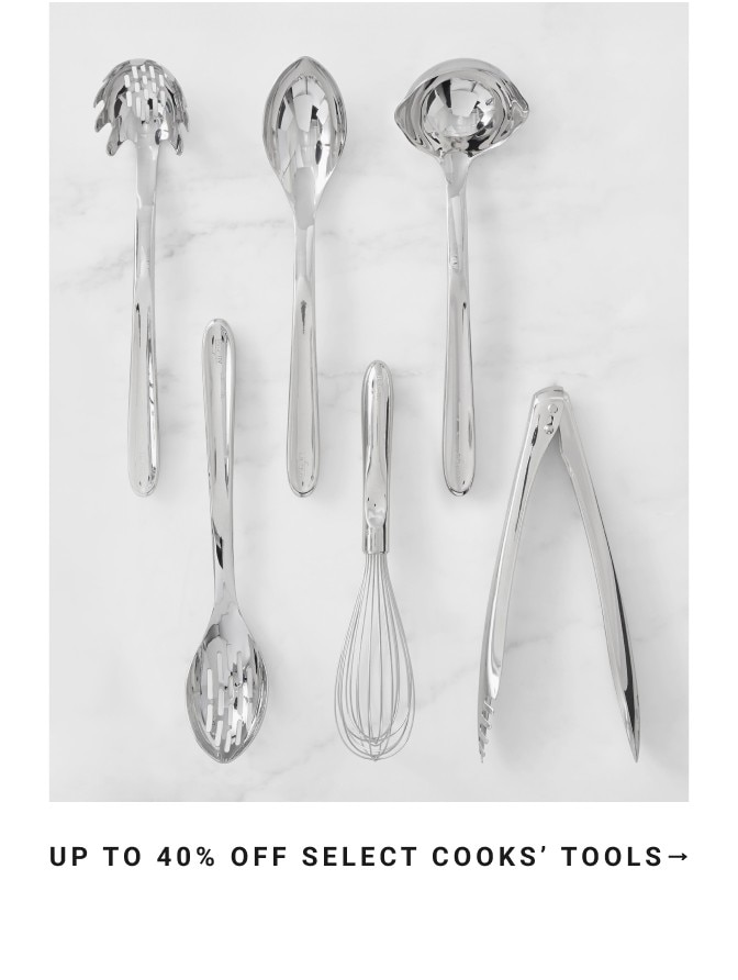 Up to 40% Off Select Cooks' Tools