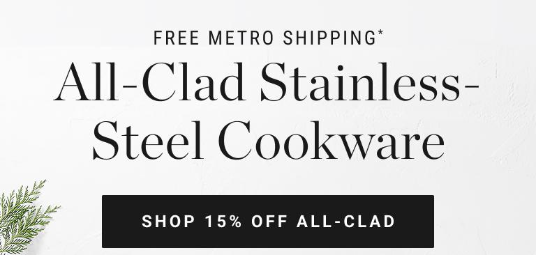 All-Clad Stainless-Steel Cookware | Shop 15% Off All-Clad